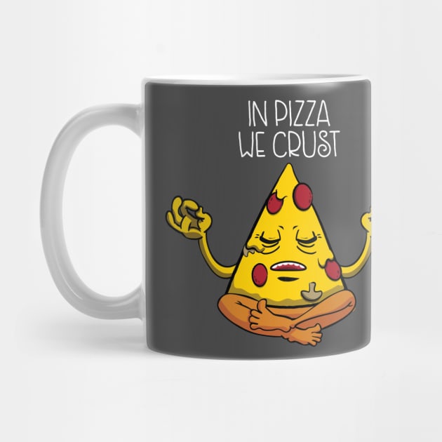 In Pizza We Crust by TreemanMorse